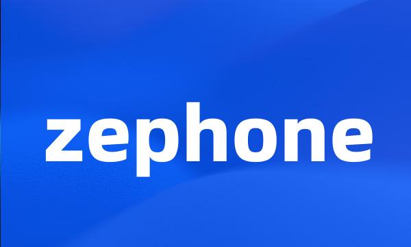 zephone