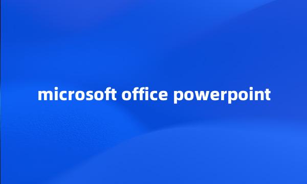 microsoft office powerpoint