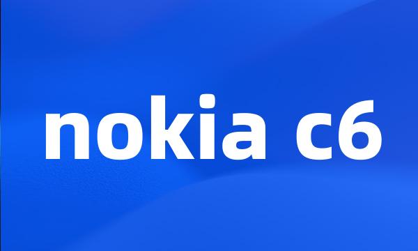 nokia c6