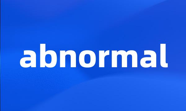 abnormal