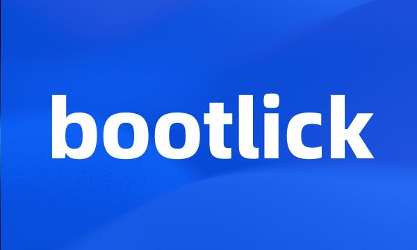 bootlick