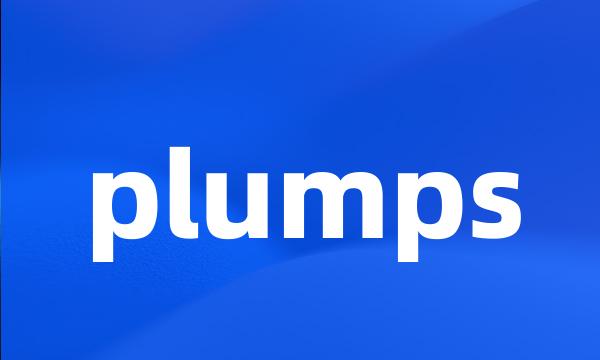 plumps