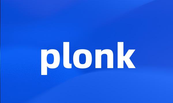 plonk