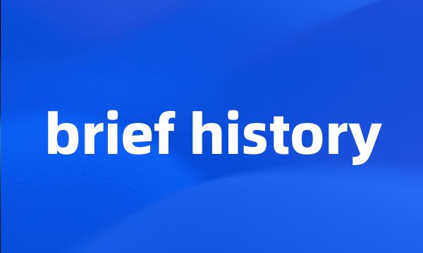 brief history