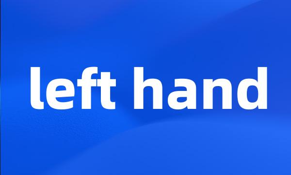 left hand