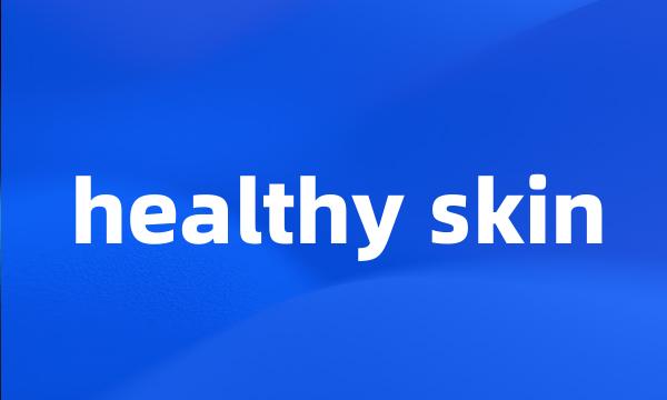 healthy skin