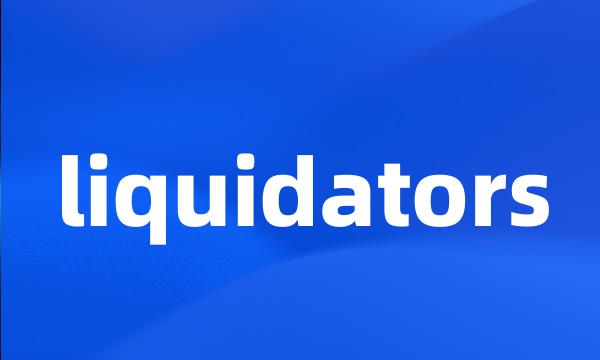 liquidators