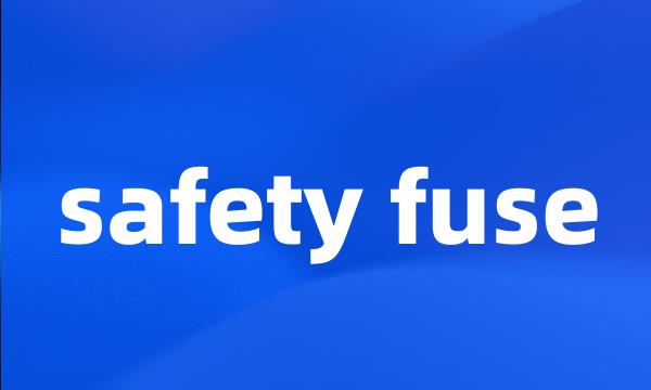 safety fuse