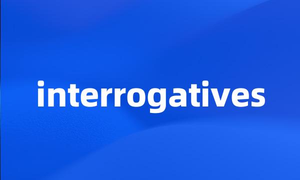 interrogatives