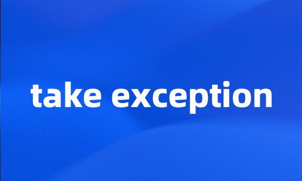 take exception