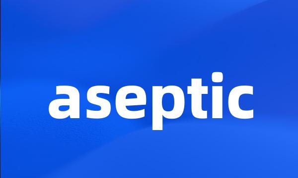 aseptic