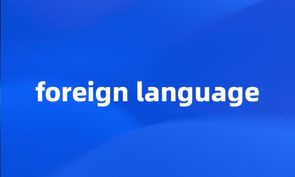 foreign language