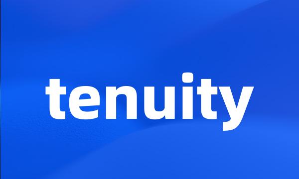 tenuity