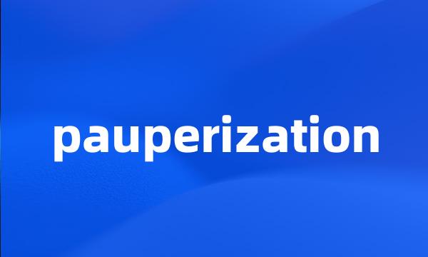 pauperization