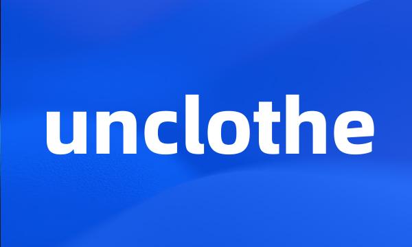 unclothe