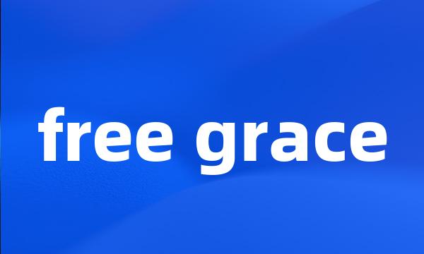 free grace