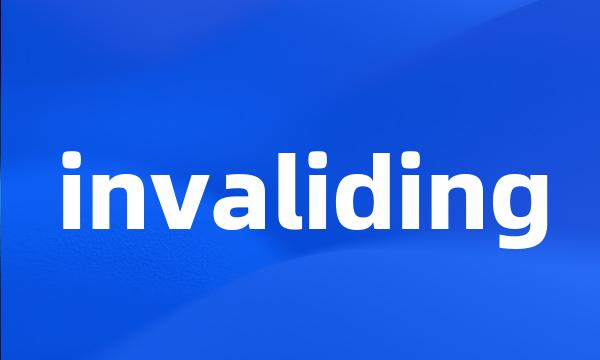 invaliding