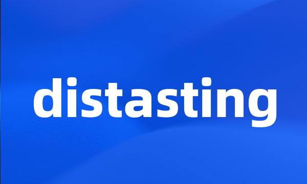 distasting