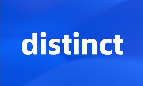 distinct