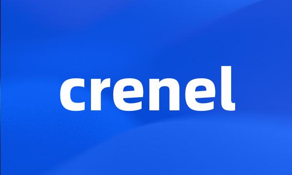 crenel