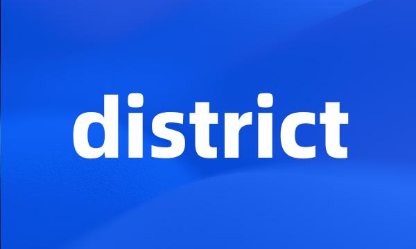 district