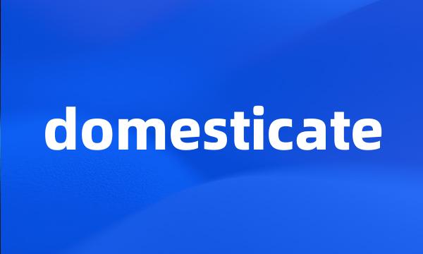 domesticate