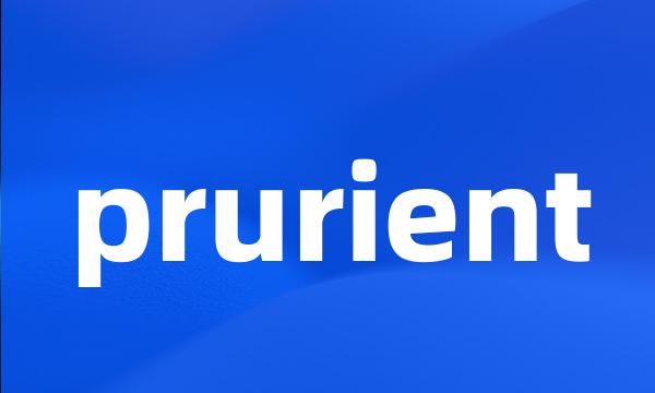 prurient