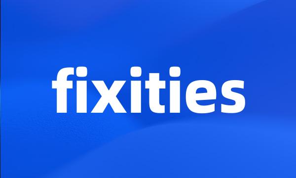 fixities