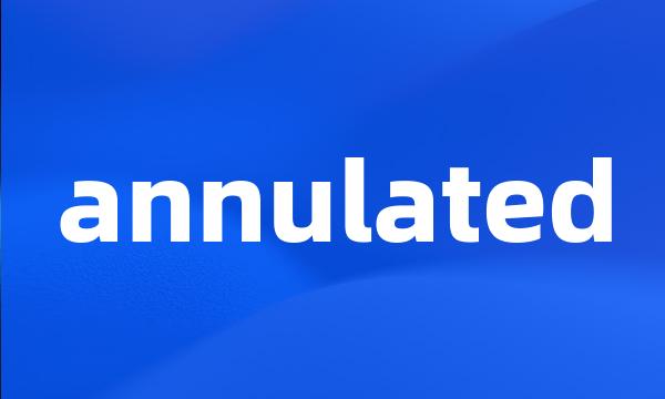 annulated