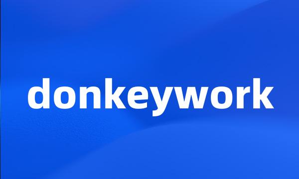 donkeywork