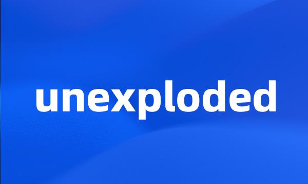 unexploded