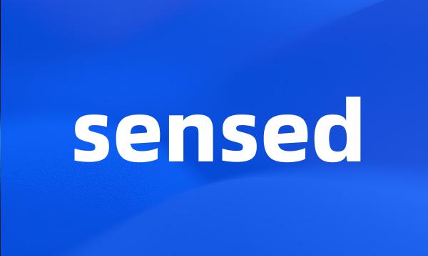 sensed