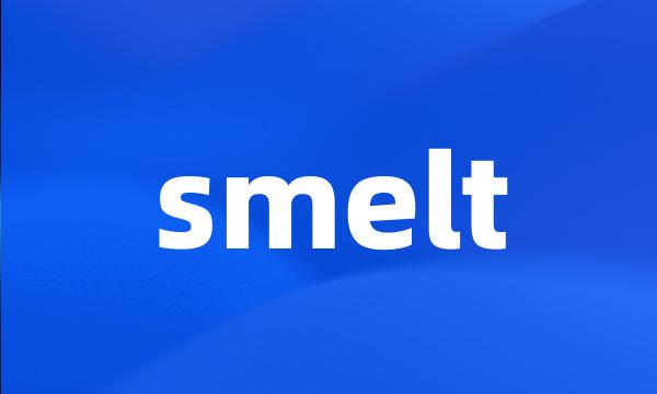 smelt