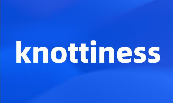 knottiness