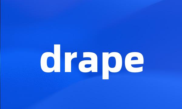 drape