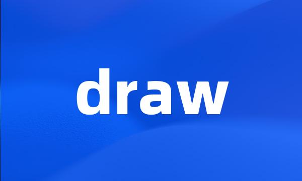 draw