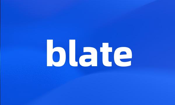 blate