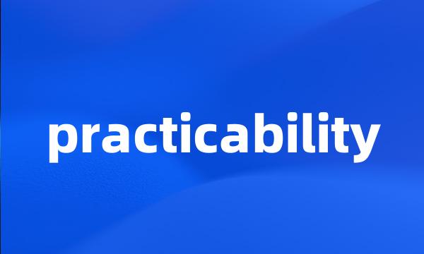 practicability