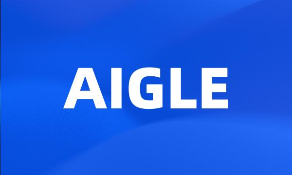 AIGLE