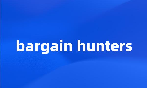 bargain hunters