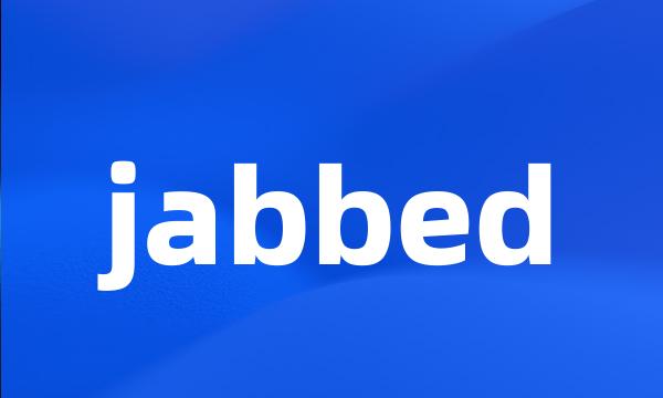 jabbed