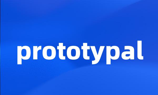 prototypal