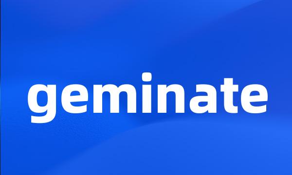 geminate