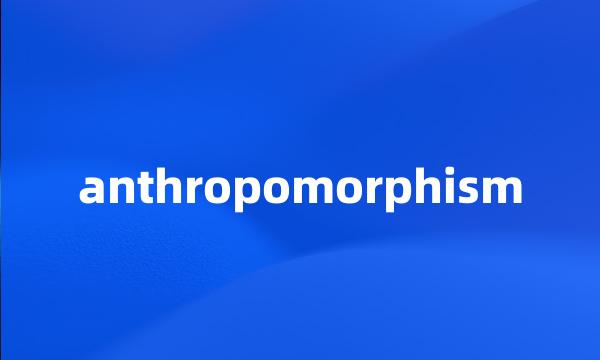 anthropomorphism