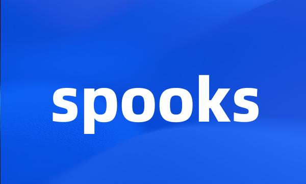 spooks