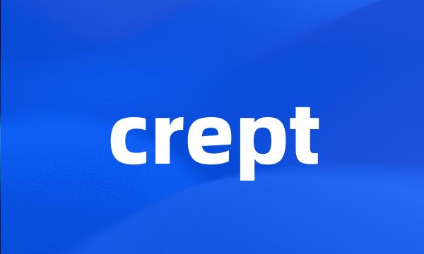 crept