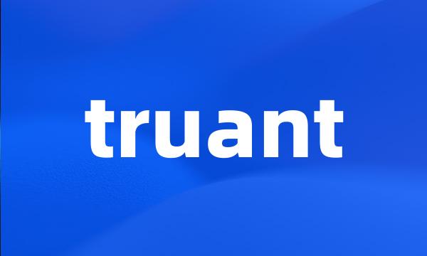 truant