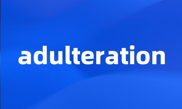 adulteration