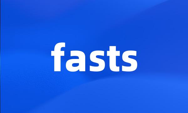 fasts