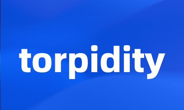 torpidity